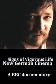 Signs of Vigorous Life: The New German Cinema