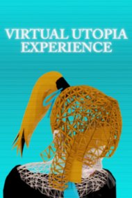 Virtual Utopia Experience:  The Movie
