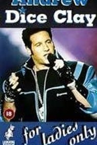 Andrew Dice Clay: For Ladies Only