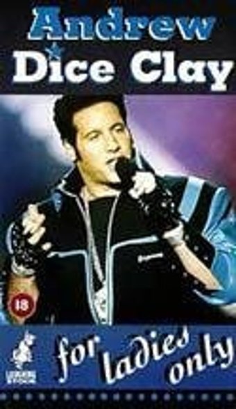 Andrew Dice Clay: For Ladies Only