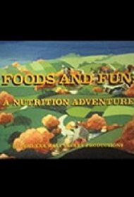 Foods and Fun: A Nutrition Adventure