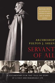 Archbishop Fulton Sheen: Servant of All