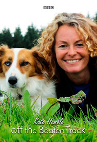 Kate Humble: Off the Beaten Track