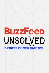 BuzzFeed Unsolved: Sports Conspiracies