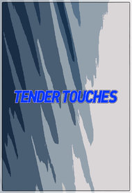 Tender Touches