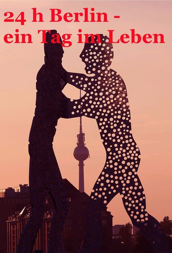 24h Berlin – A Day in the Life