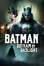 /movies/711552/batman-gotham-by-gaslight