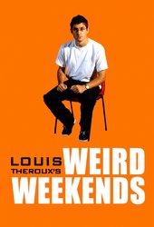 Louis Theroux's Weird Weekends