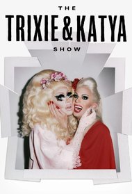 The Trixie & Katya Show