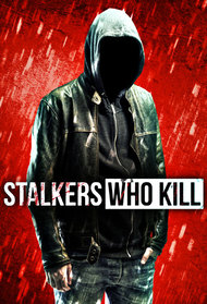 Stalkers Who Kill