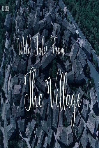 Wild Tales From The Village