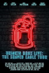 Drinkin' Bros Live: The Shaved Eagle Tour