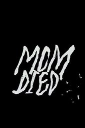 Mom Died