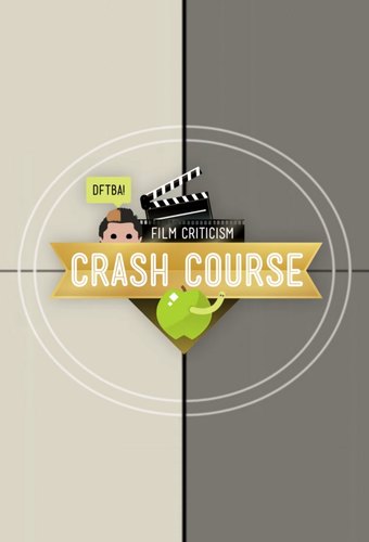 Crash Course Film Criticism