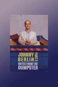 Johnny Berlin 2: Notes From The Dumpster