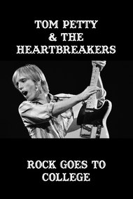 Tom Petty and The Heartbreakers: Rock Goes to College