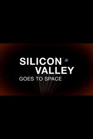 Silicon Valley Goes to Space