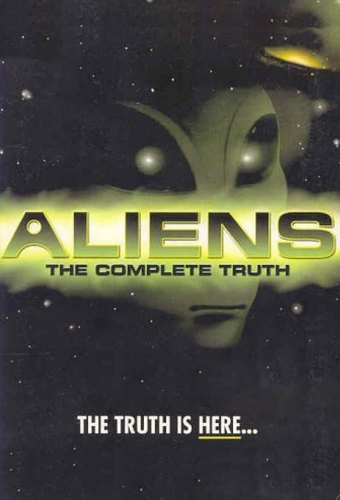 Aliens The Complete Truth