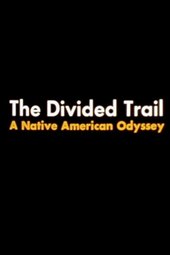 The Divided Trail: A Native American Odyssey