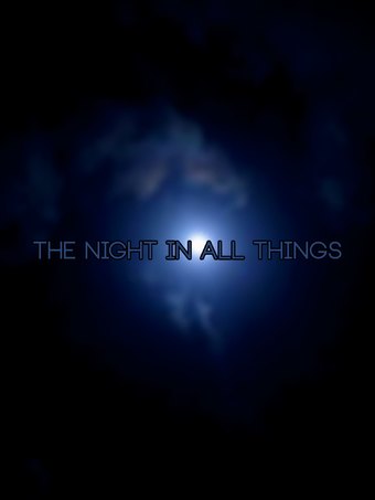 The night in all things