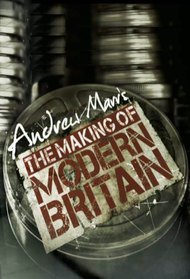 Andrew Marr's The Making of Modern Britain