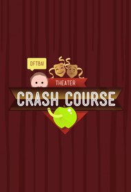 Crash Course Theater and Drama