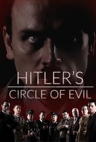 Hitler's Circle of Evil