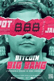 Bitcoin Big Bang - The Unbelievable Story of Mark Karpeles