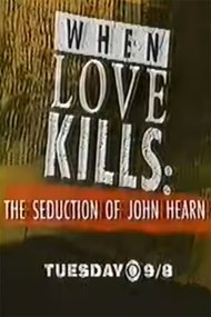 When Love Kills: The Seduction of John Hearn