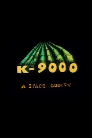 K-9000: A Space Oddity