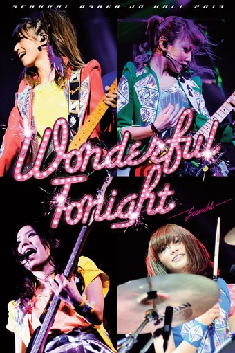 SCANDAL OSAKA-JO HALL 2013「Wonderful Tonight」