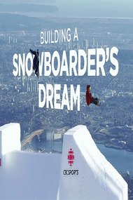 Building a Snowboarders Dream