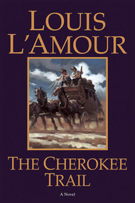 Louis L'Amour's The Cherokee Trail