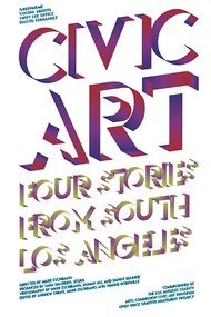 Civic Art: Four Stories from South Los Angeles