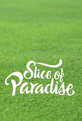 Slice Of Paradise