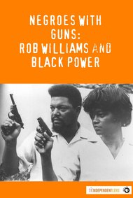 Negroes with Guns: Rob Williams and Black Power