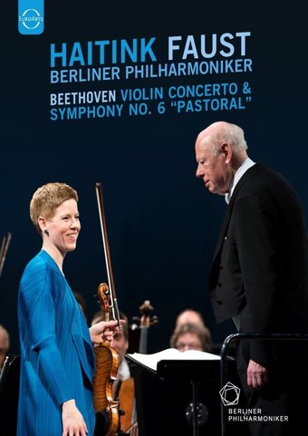 Beethoven · Violin Concerto & Symphony No. 6 'Pastoral' (Bernard Haitink, Isabelle Faust)