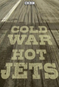 Cold War, Hot Jets