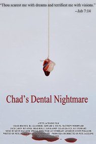 Chad's Dental Nightmare