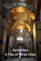 Byzantium: A Tale of Three Cities