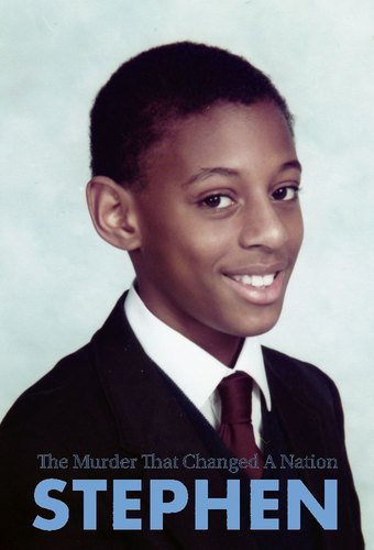 Stephen: The Murder that Changed a Nation