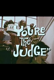 You're the Judge