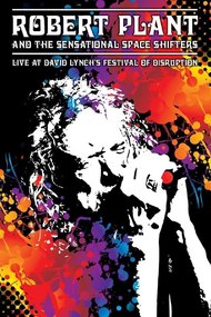 Robert Plant and the Sensational Space Shifters: Live at David Lynch's Festival of Disruption - 2016