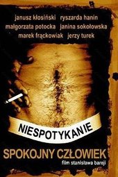 Niespotykanie spokojny człowiek