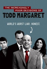 The Increasingly Poor Decisions of Todd Margaret