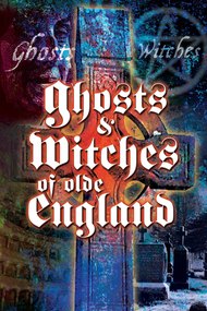 Ghosts and Witches of Olde England
