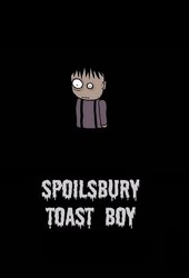 Spoilsbury Toast Boy
