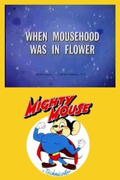 When Mousehood Was in Flower
