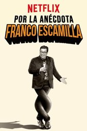 Franco Escamilla: por la anécdota