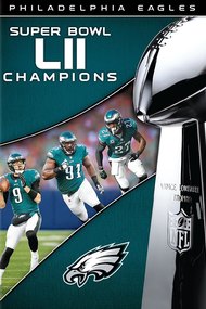 NFL Super Bowl LII Champions: The Philadelphia Eagles